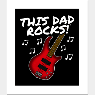 Father's Day Bass Guitar This Dad Rocks Bassist Posters and Art